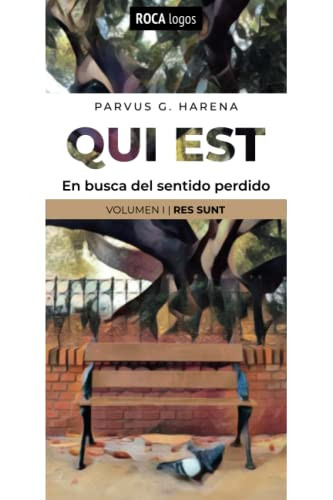 Qui Est: En Busca Del Sentido Perdido (Spanish Edition)