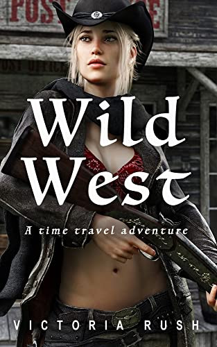 Wild West: A Time Travel Adventure (Riley's Time Travel Adventures)