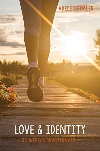 Love And Identity: 52 Weekly Devotionals