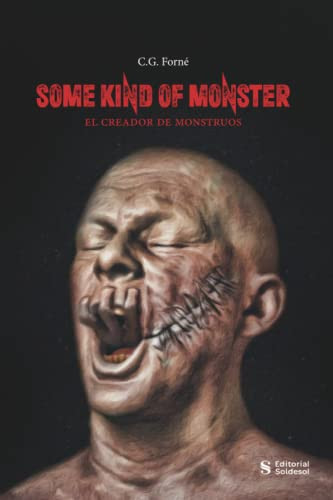 Some Kind Of Monster: El Creador De Monstruos (Spanish Edition)
