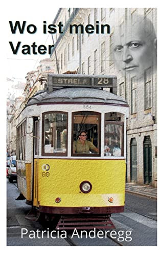 Wo Ist Mein Vater: Familienroman (German Edition)