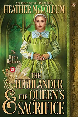 The Highlander & The Queen's Sacrifice (The Queen's Highlanders)