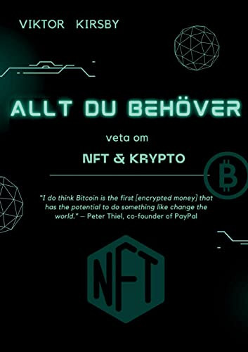 Allt Du Behöver Veta Om Nft Och Krypto (Swedish Edition)