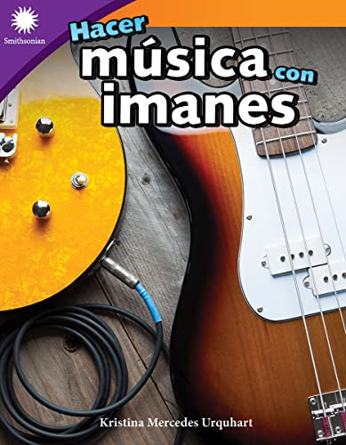 Hacer Música Con Imanes (Smithsonian Readers) (Spanish Edition)