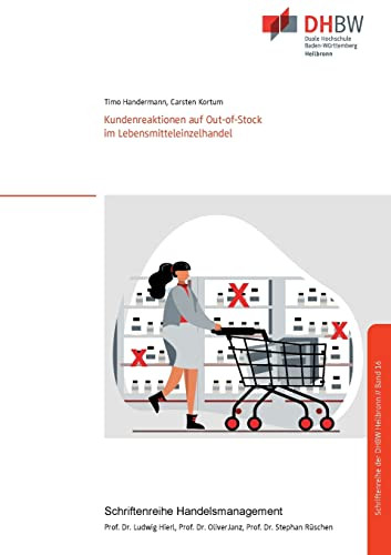 Kundenreaktionen Auf Out-Of-Stock Im Lebensmitteleinzelhandel (German Edition)