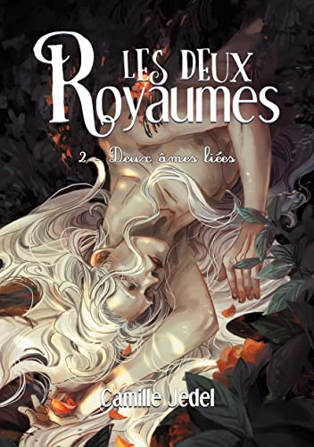 Les Deux Royaumes: Tome 2 Deux Âmes Liées (French Edition)