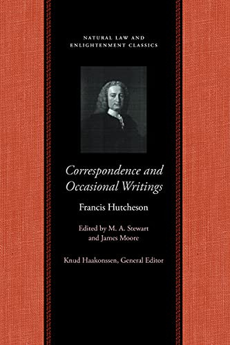 Correspondence And Occasional Writings (Natural Law And Enlightenment Classics)