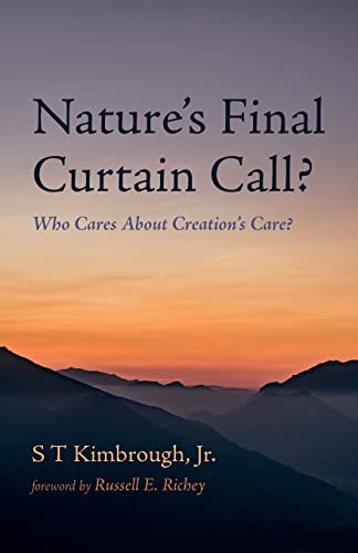 Nature's Final Curtain Call?: Who Cares About Creation's Care?