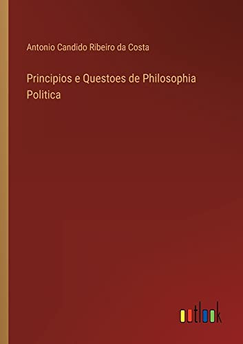 Principios E Questoes De Philosophia Politica (Portuguese Edition)