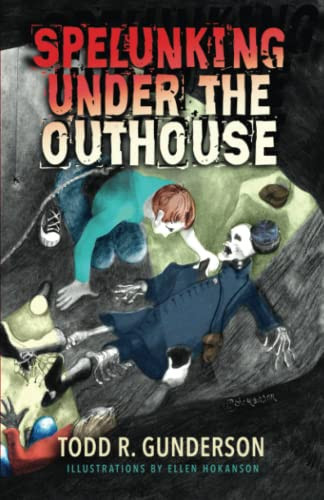 Spelunking Under The Outhouse