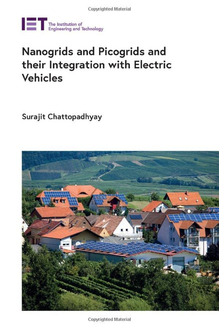 Nanogrids And Picogrids And Their Integration With Electric Vehicles (Energy Engineering)
