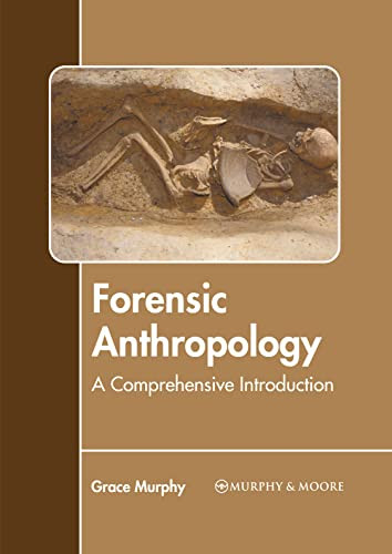 Forensic Anthropology: A Comprehensive Introduction