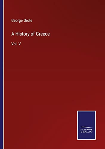 A History Of Greece: Vol. V