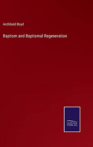 Baptism And Baptismal Regeneration