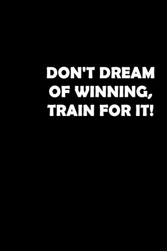 Don't dream of winning train for it: A marathon running log for marathon training, Running Logbook, Jogging Log Book