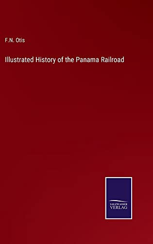 Illustrated History Of The Panama Railroad