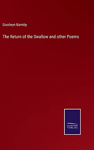 The Return Of The Swallow And Other Poems