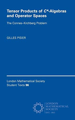 Tensor Products of C*-Algebras and Operator Spaces (London Mathematical Society Student Texts, Series Number 96)
