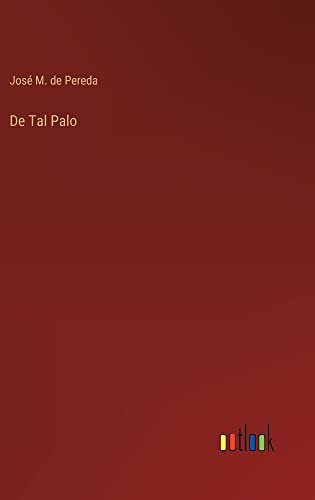 De Tal Palo (Spanish Edition)