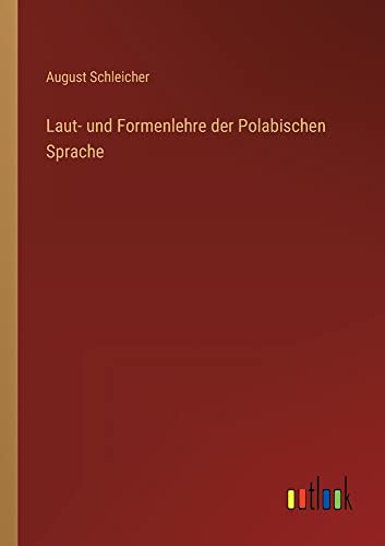 Laut- Und Formenlehre Der Polabischen Sprache (German Edition)
