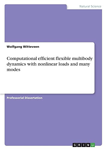 Computational Efficient Flexible Multibody Dynamics With Nonlinear Loads And Many Modes