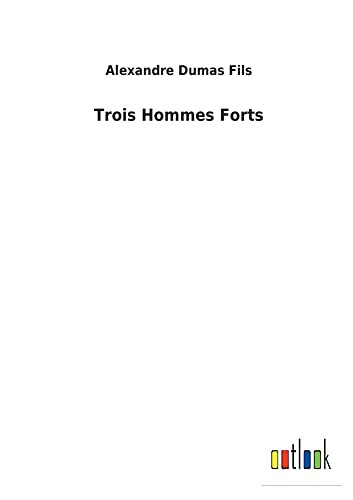 Trois Hommes Forts (French Edition)