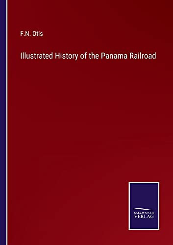 Illustrated History Of The Panama Railroad