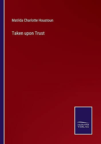 Taken Upon Trust