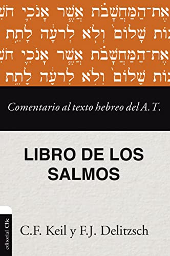Comentario Al Texto Hebreo Del Antiguo Testamento - Salmos (Spanish Edition)