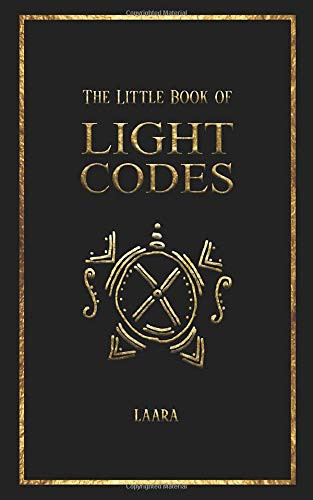 The Little Book of Light Codes: Healing Symbols for Life Transformation