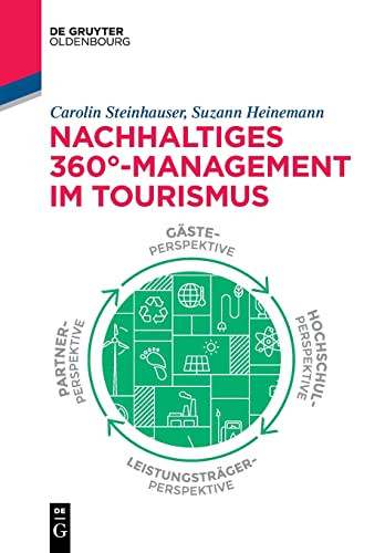 Nachhaltiges 360°-Management Im Tourismus (De Gruyter Studium) (German Edition)