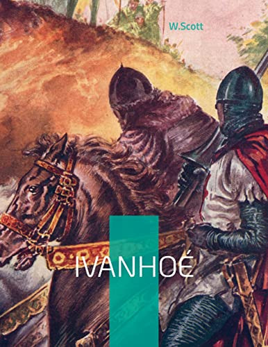 Ivanhoé: A Romance (French Edition)