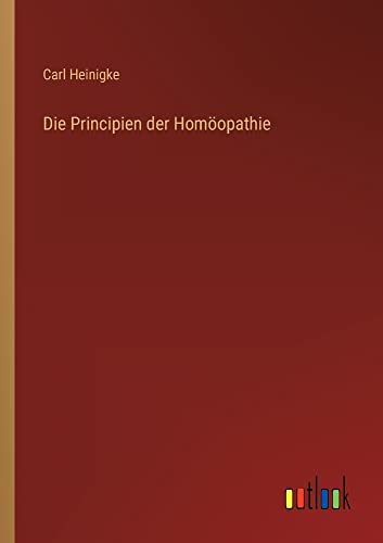 Die Principien Der Homöopathie (German Edition)