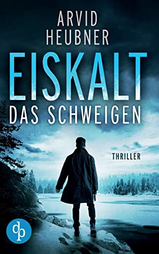 Eiskalt Das Schweigen (German Edition)