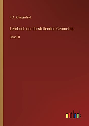 Lehrbuch Der Darstellenden Geometrie: Band Iii (German Edition)