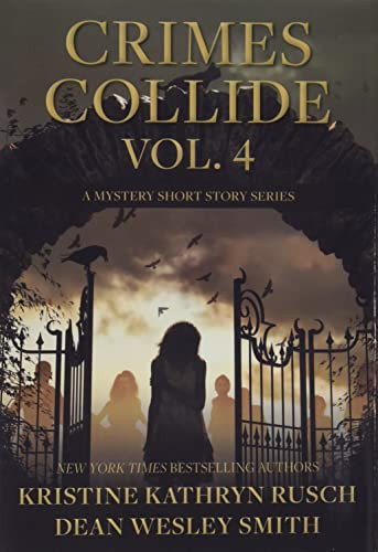 Crimes Collide, Vol. 4: A Mystery Short Story Series