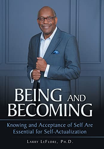 Being And Becoming: Knowing And Acceptance Of Self Are Essential For Self-Actualization