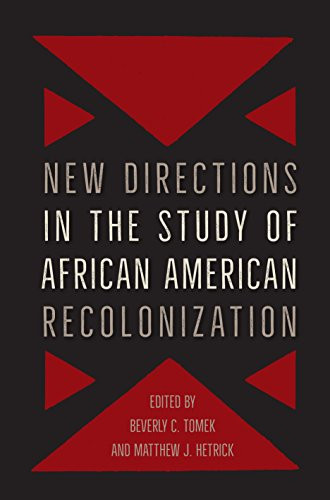 New Directions In The Study Of African American Recolonization (Southern Dissent)