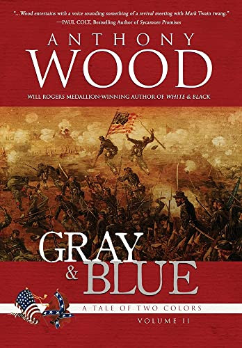 Gray & Blue: A Novel Of The Civil War (A Tale Of Two Colors)
