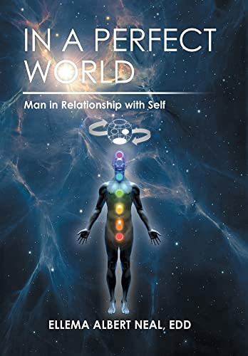 In A Perfect World: Man In Relationship With Self