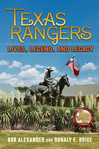 Texas Rangers: Lives, Legend, And Legacy