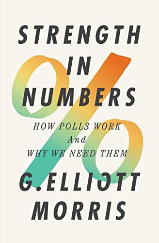 Strength In Numbers: How Polls Work And Why We Need Them