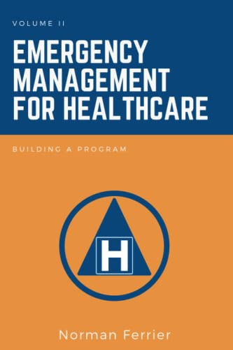 Emergency Management For Healthcare: Building A Program