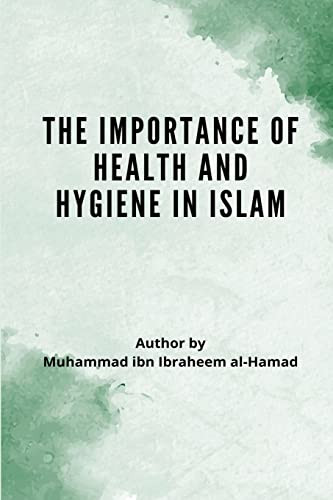 The Importance Of Health And Hygiene In Islam