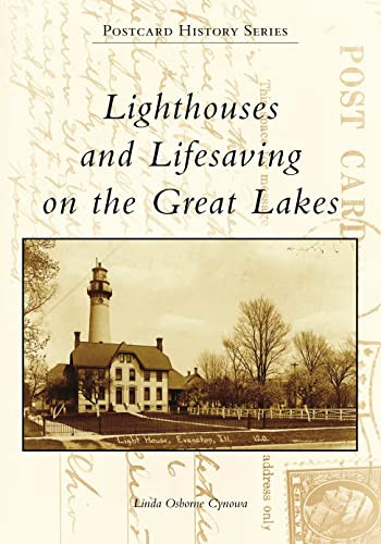 Lighthouses And Lifesaving On The Great Lakes (Postcard History Series)
