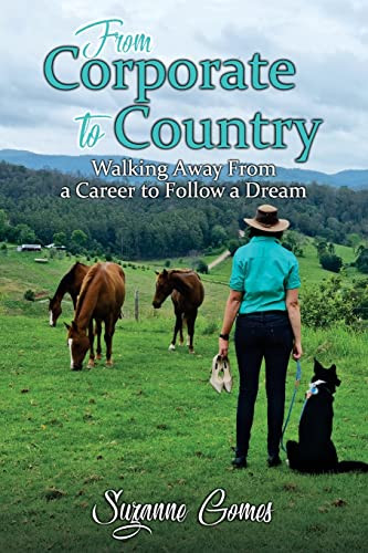 From Corporate To Country: Walking Away From A Career To Follow A Dream
