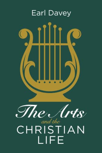 The Arts And The Christian Life