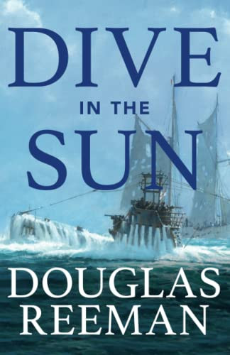 Dive In The Sun (The Modern Naval Fiction Library)