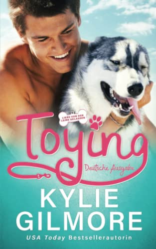 Toying  Deutsche Ausgabe (Liebe Von Der Leine Gelassen) (German Edition)