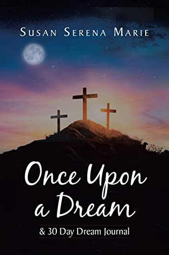 Once Upon A Dream And 30 Day Dream Journal